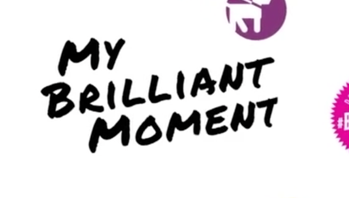 My brilliant moment video grab